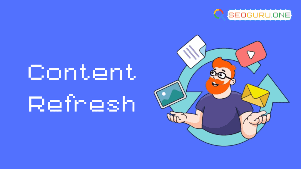 Content Refresh